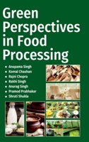 Green Perspectives In Food Processing 8194849519 Book Cover