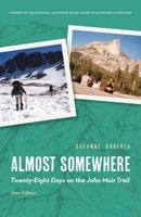 Almost Somewhere: Twenty-Eight Days on the John Muir Trail 0803240120 Book Cover