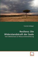 Resilienz: Die Widerstandskraft der Seele 3639337964 Book Cover