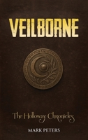 Veilborne: The Holloway Chronicles 1923493507 Book Cover