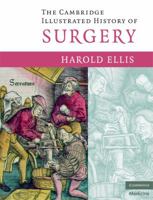 Cambridge Illustrated History of Surgery 0521720338 Book Cover