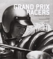Grand Prix Racers: Portraits of Speed 0760334307 Book Cover