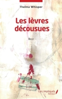 Les lèvres décousues: Récit (French Edition) 2384176471 Book Cover