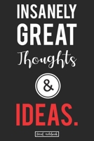 Insanely Great Thoughts & Ideas.: Fun Motivational Lined Book Gifts for Coworkers and Friends 1713018845 Book Cover