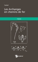 Les Archanges en chemins de fer (French Edition) 2748346408 Book Cover