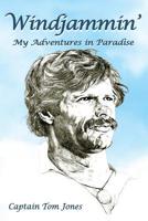 Windjammin' -- My Adventures in Paradise 1986822931 Book Cover
