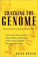 Cracking the Genome: Inside the Race to Unlock Human DNA 0801871409 Book Cover
