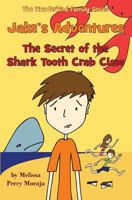 Jake's Adventures: The Secret of the Shark Tooth Crab Claw (The Wunderkind Family Book 1) 0983475180 Book Cover