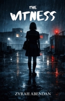 The Witness: Knowing the truth can destroy everything. B0GM1NPLT7 Book Cover