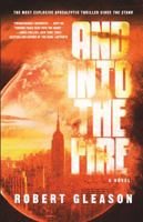 And Into the Fire: A Novel 0765379163 Book Cover