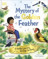 The Mystery of the Golden Feather: A Mindful Journey Through Birdsong 0241710502 Book Cover