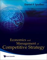 Economics and Management of Competitive Strategy 9812838465 Book Cover