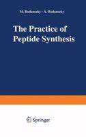 The Practice Of Peptide Synthesis 3540134719 Book Cover