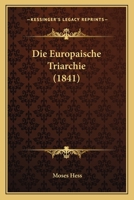 Die Europ�ische Triarchie... 1168397316 Book Cover