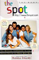 The Spot: the Book : the Official Companion to the Hottest Site on the World Wide Web 0684834219 Book Cover