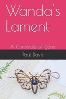 Wanda's Lament: A Chronicle of Igaret 1791609481 Book Cover
