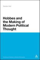 Hobbes and the Making of Modern Political Thought 1441157743 Book Cover