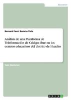 Análisis de una Plataforma de Teleformación de Código libre en los centros educativos del distrito de Huacho 3656311080 Book Cover