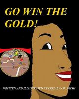 Go Win The Gold: Christian Version 1442118954 Book Cover