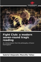 Fight Club: a modern seven-round tragic reading 6207124707 Book Cover