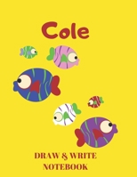 Cole Draw & Write Notebook: Personalized with Name for Boys who Love Fish and Fishing / With Picture Space and Dashed Mid-line 1695882121 Book Cover