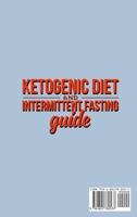 Ketogenic Diet and Intermittent Fasting Guide: Your complete Diet Guide - Keto Low-Carb Meal Prep Guide, Heal Your Body & Mind (With Weight Loss Recipes). 1801780536 Book Cover