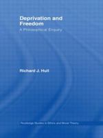 Deprivation and Freedom: A Philosophical Enquiry 0415803004 Book Cover