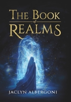 The Book Of Realms: A journey through archetypes, mysticism and spiritual healing B0FVT4ZM21 Book Cover