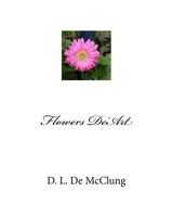 Flowers De'Art 1546856099 Book Cover