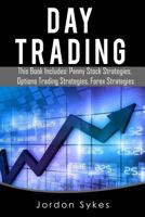 Day Trading options: 3 Manuscripts Penny Stocks Beginners, Options Trading Beginners, Forex Beginners 1539306607 Book Cover