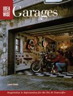 IdeaWise Garages: Inspiration & Information for Do-It-Yourselfers 1589231821 Book Cover
