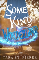 Some Kind of Wonderland B096TTTX52 Book Cover