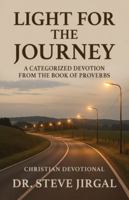 Light for the Journey: A Categorized Devotion from the Book of Proverbs B0G5HD7CJH Book Cover