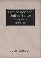 France and the United States Essays and Addresses 551848075X Book Cover
