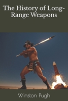 The History of Long-Range Weapons B0DSFC7K6F Book Cover
