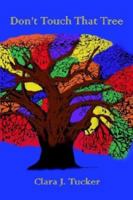 Don't Touch That Tree 141401791X Book Cover