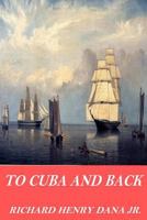 To Cuba and Back 154109350X Book Cover