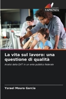 La vita sul lavoro: una questione di qualità (Italian Edition) 6202334606 Book Cover