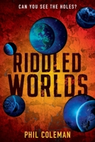 Riddled Worlds B09Y54B9ZB Book Cover