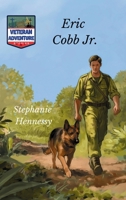 Veteran Adventure Stories: Eric Cobb Jr. B0GKX1GRN3 Book Cover