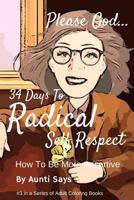 34 Days To Radical Self Respect: How To Be More Assertive 0978052064 Book Cover