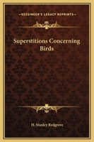 Superstitions Concerning Birds 1425334369 Book Cover