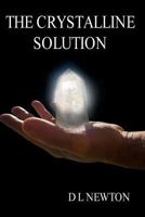 The Crystalline Solution: A novel about life and hope after The Shift 1449578659 Book Cover
