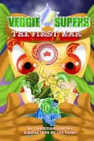 VeggieSupers : The First War: The First War B08KR1Q997 Book Cover