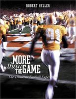 More Than the Game: The Tennessee Football Experience 1582613648 Book Cover