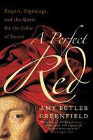 A Perfect Red 0060522763 Book Cover
