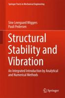 Structural Stability and Vibration: An Integrated Introduction by Analytical and Numerical Methods 3319727206 Book Cover