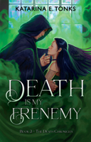Death is My Frenemy (The Death Chronicles) 1990778011 Book Cover