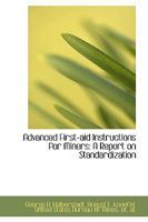 Advanced First-aid Instructions for Miners: A Report on Standardization 0559981473 Book Cover