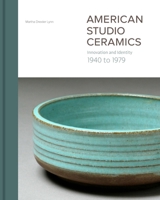 American Studio Ceramics: Innovation and Identity, 1940 to 1979 0300212739 Book Cover